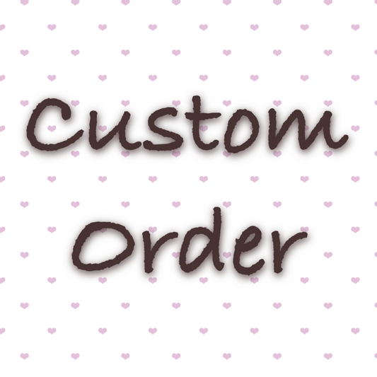 Custom Order